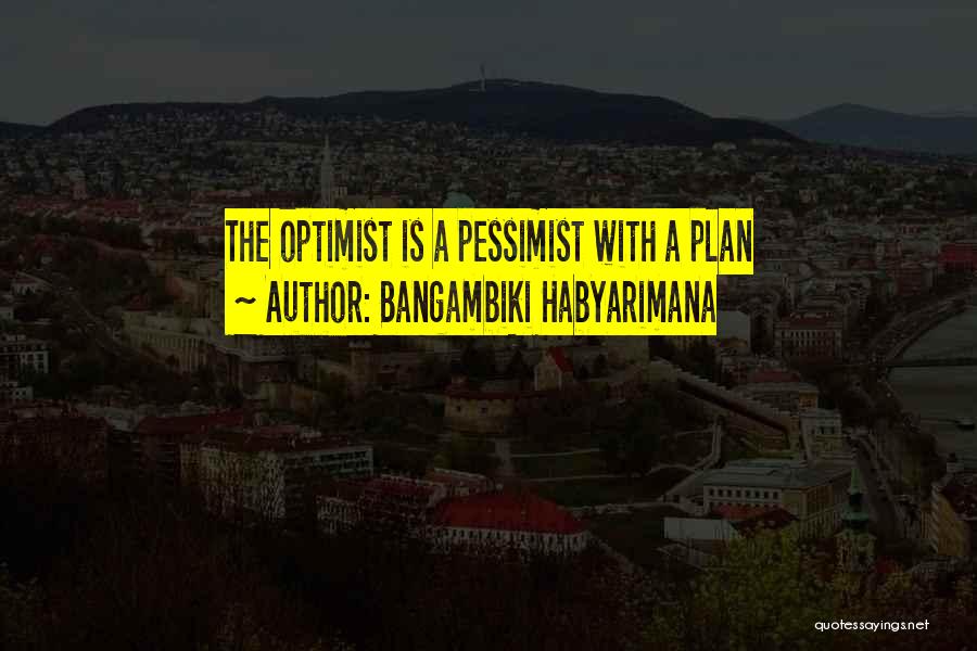 Future Plan Quotes By Bangambiki Habyarimana