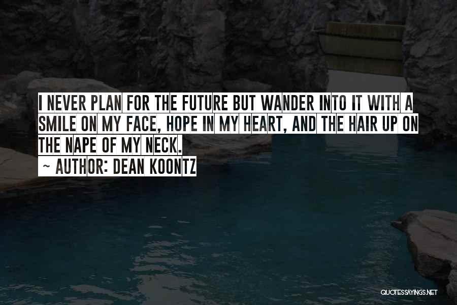 Future Plan Quotes By Dean Koontz