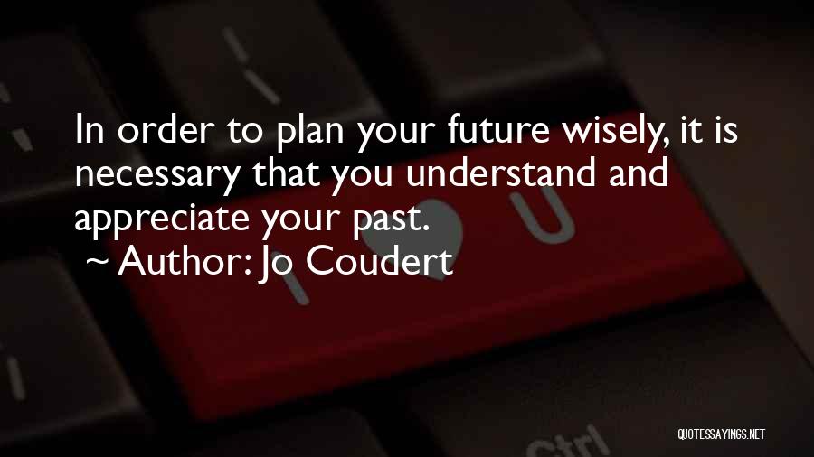 Future Plan Quotes By Jo Coudert