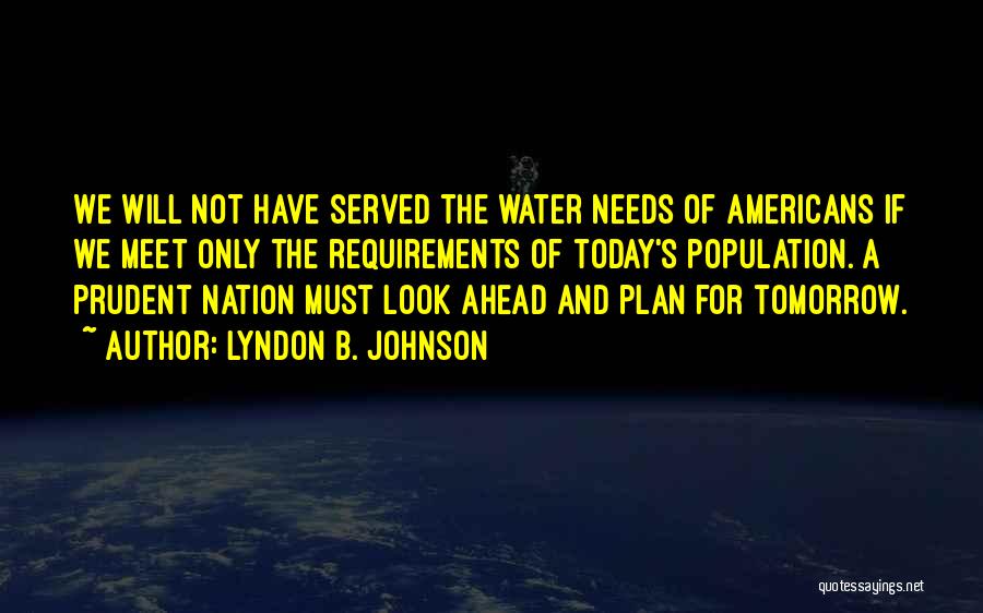 Future Plan Quotes By Lyndon B. Johnson