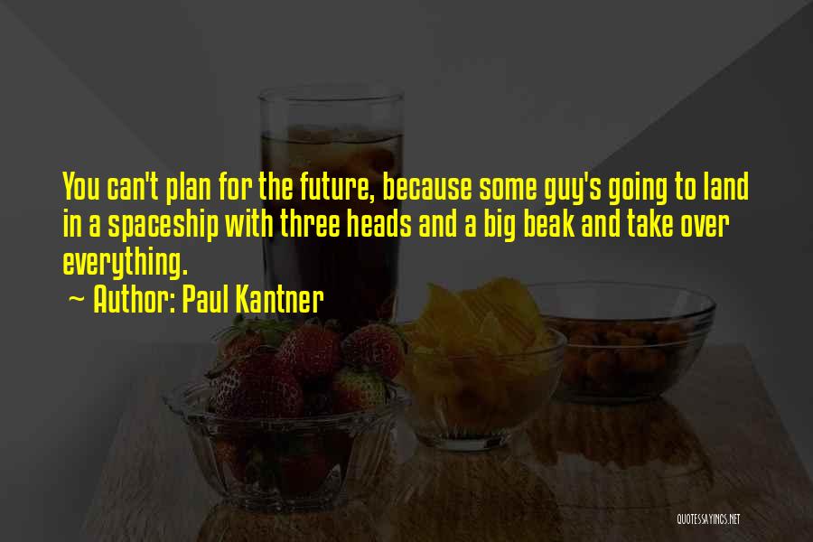 Future Plan Quotes By Paul Kantner