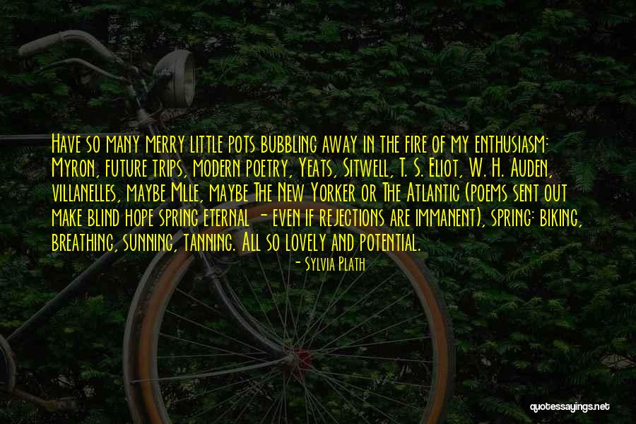 Future Poems Quotes By Sylvia Plath Future Poems Quotes By Sylvia Plath