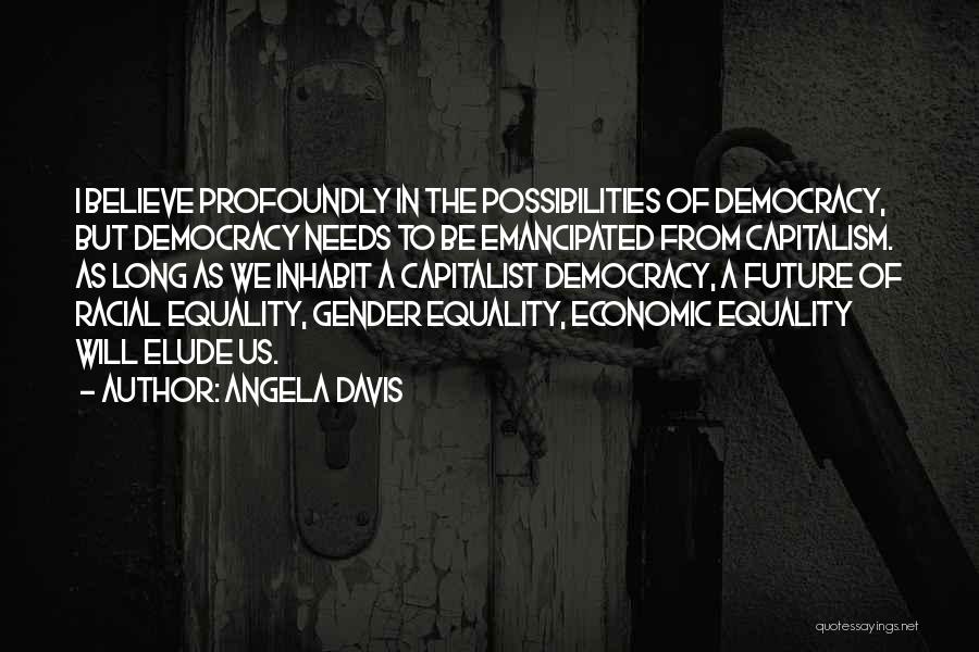 Future Possibilities Quotes By Angela Davis