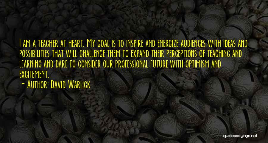 Future Possibilities Quotes By David Warlick