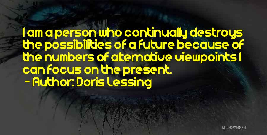 Future Possibilities Quotes By Doris Lessing