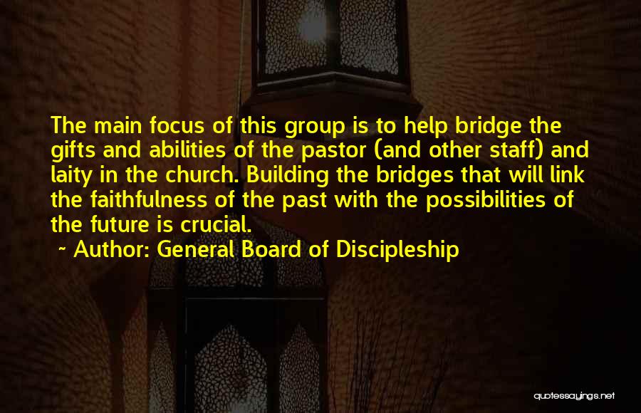 Future Possibilities Quotes By General Board Of Discipleship
