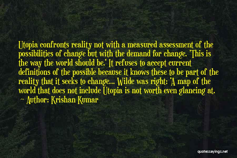 Future Possibilities Quotes By Krishan Kumar