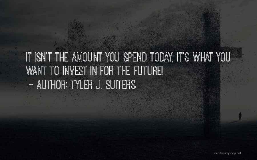 Future Possibilities Quotes By Tyler J. Suiters