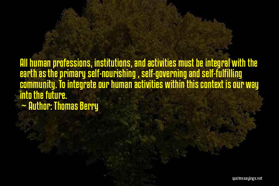 Future Professions Quotes By Thomas Berry