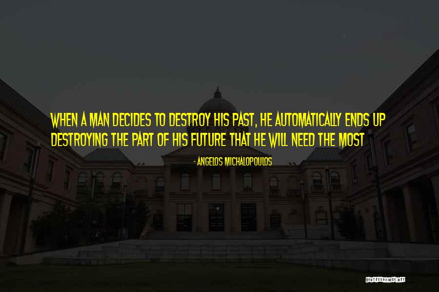 Future Quotes Quotes By Angelos Michalopoulos Future Quotes Quotes By Angelos Michalopoulos
