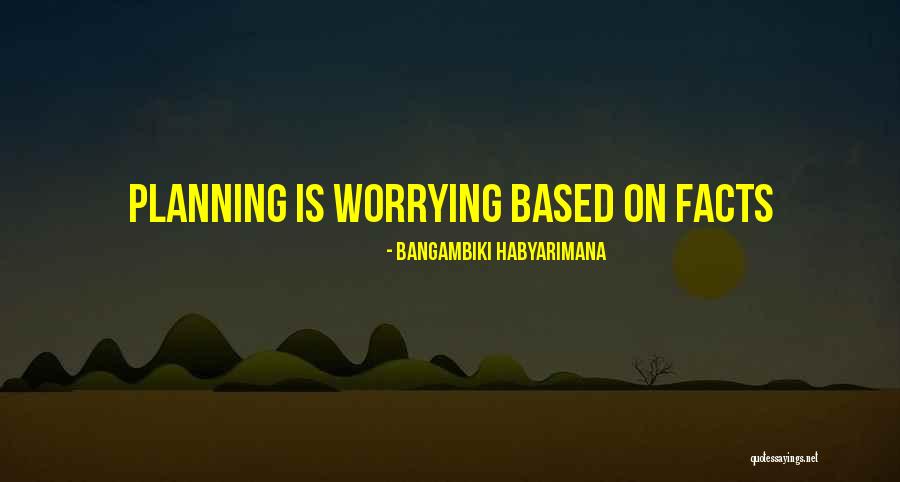 Future Quotes Quotes By Bangambiki Habyarimana Future Quotes Quotes By Bangambiki Habyarimana