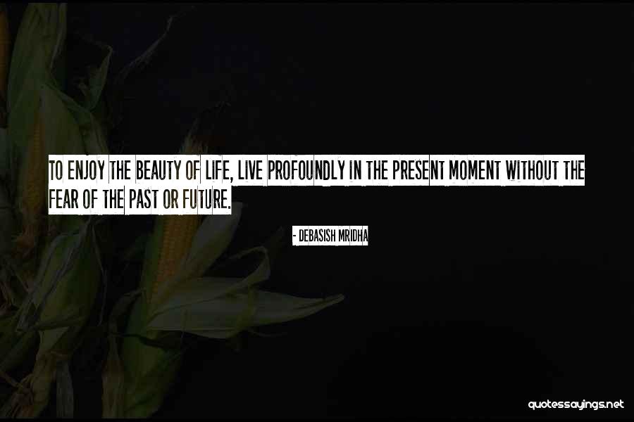 Future Quotes Quotes By Debasish Mridha Future Quotes Quotes By Debasish Mridha