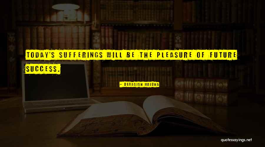 Future Quotes Quotes By Debasish Mridha Future Quotes Quotes By Debasish Mridha