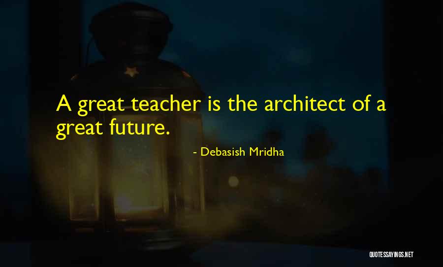 Future Quotes Quotes By Debasish Mridha Future Quotes Quotes By Debasish Mridha
