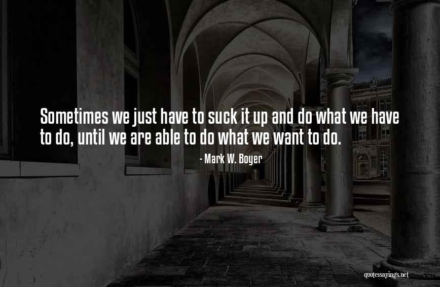 Future Quotes Quotes By Mark W. Boyer Future Quotes Quotes By Mark W. Boyer