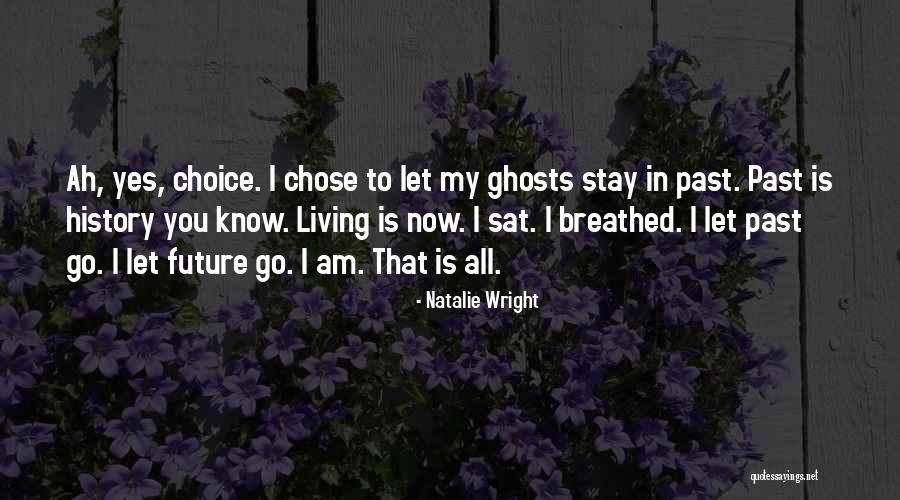 Future Quotes Quotes By Natalie Wright Future Quotes Quotes By Natalie Wright