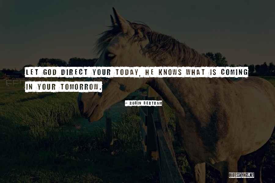 Future Quotes Quotes By Robin Bertram Future Quotes Quotes By Robin Bertram