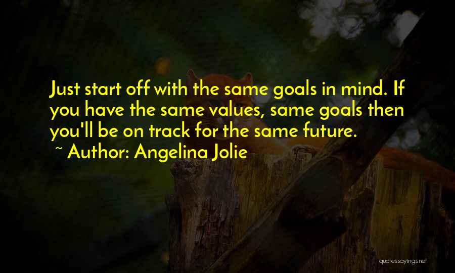 Future Relationships Quotes By Angelina Jolie