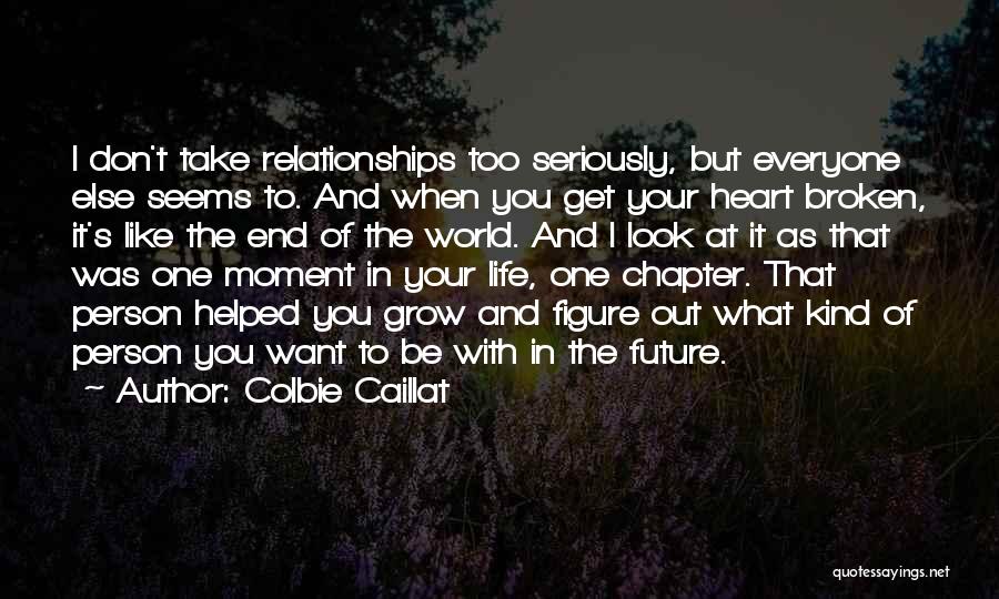 Future Relationships Quotes By Colbie Caillat