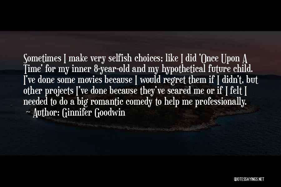 Future Scared Quotes By Ginnifer Goodwin