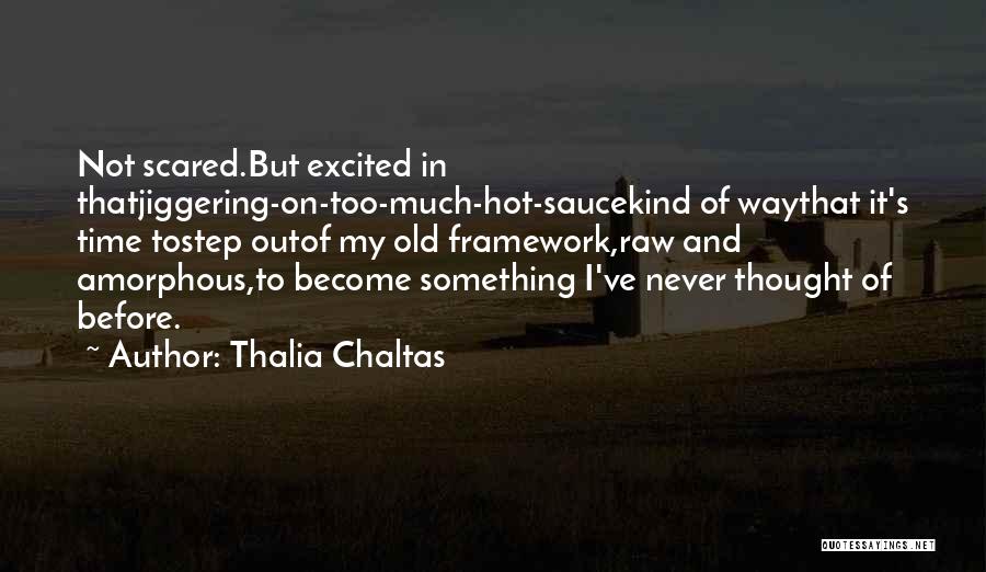 Future Scared Quotes By Thalia Chaltas