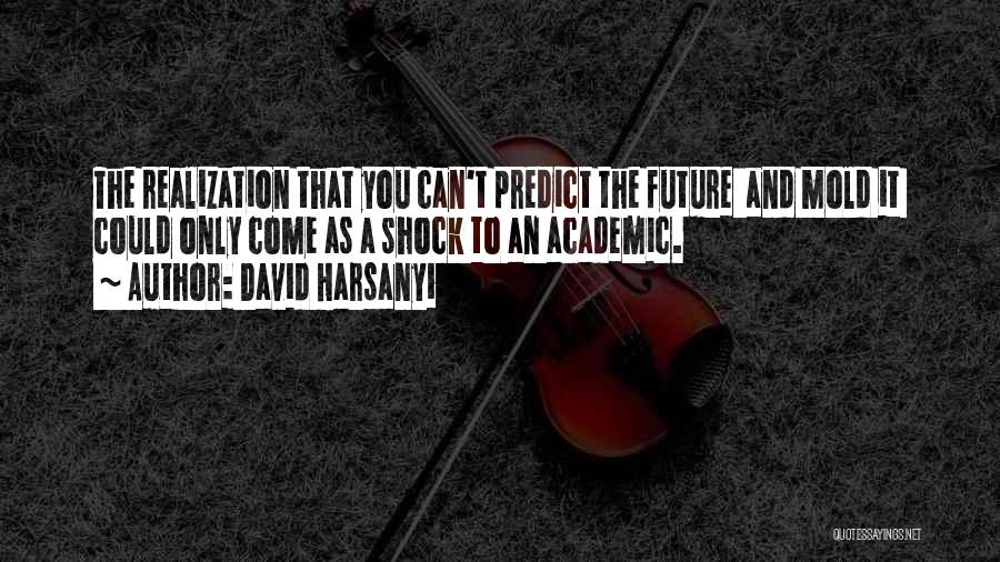 Future Shock Quotes By David Harsanyi