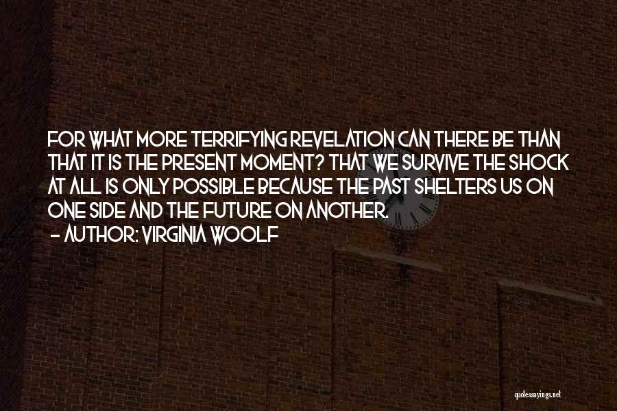 Future Shock Quotes By Virginia Woolf