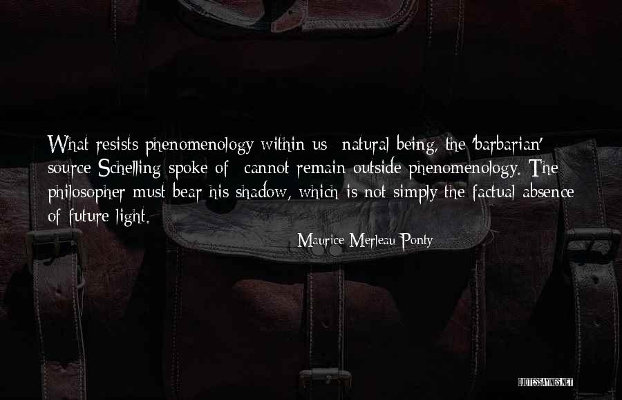 Future Source Quotes By Maurice Merleau Ponty