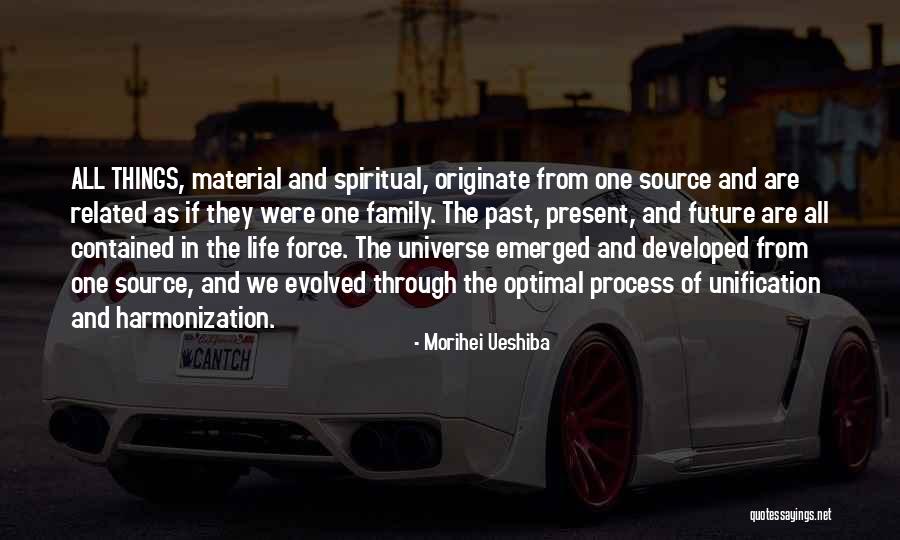 Future Source Quotes By Morihei Ueshiba Future Source Quotes By Morihei Ueshiba