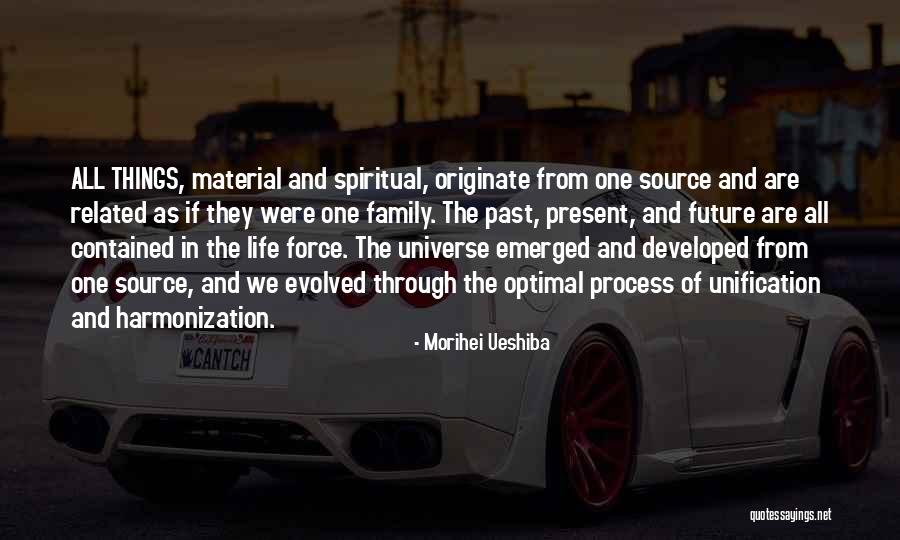 Future Source Quotes By Morihei Ueshiba