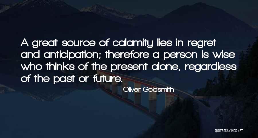 Future Source Quotes By Oliver Goldsmith