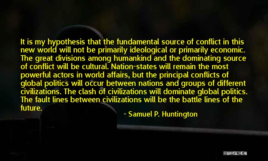 Future Source Quotes By Samuel P. Huntington