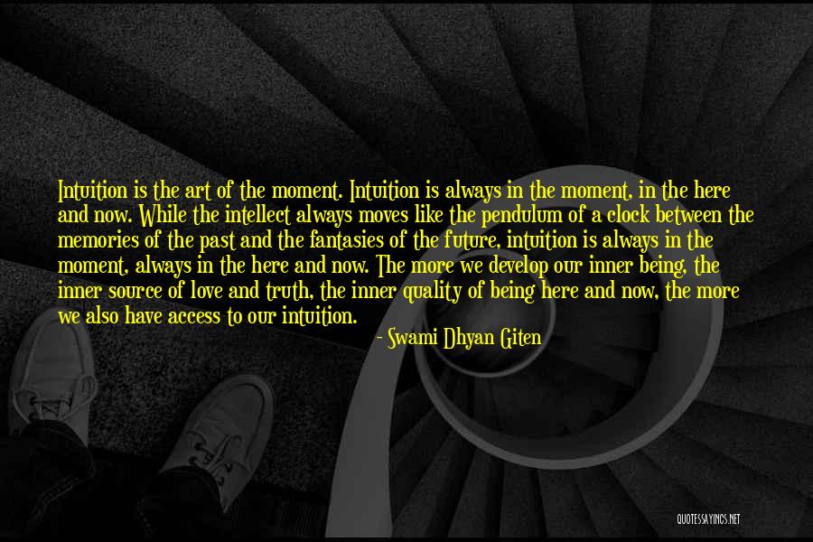 Future Source Quotes By Swami Dhyan Giten