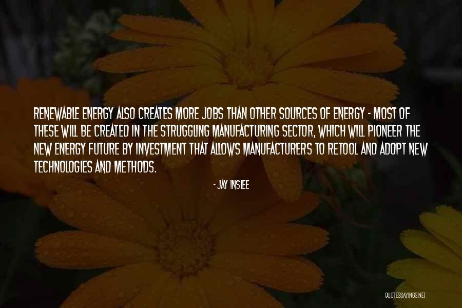 Future Sources Quotes By Jay Inslee Future Sources Quotes By Jay Inslee