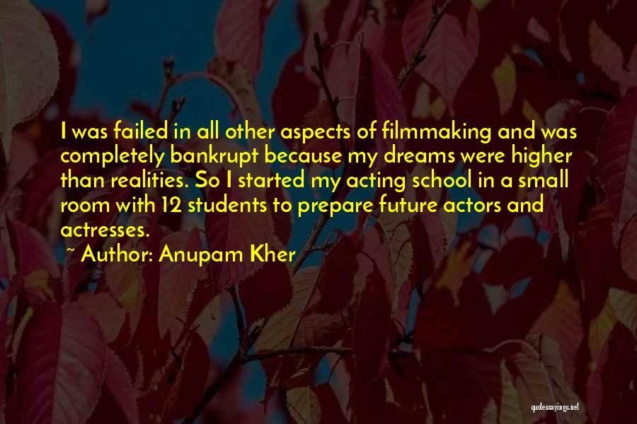 Future Students Quotes By Anupam Kher