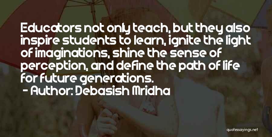 Future Students Quotes By Debasish Mridha
