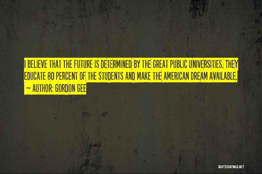Future Students Quotes By Gordon Gee