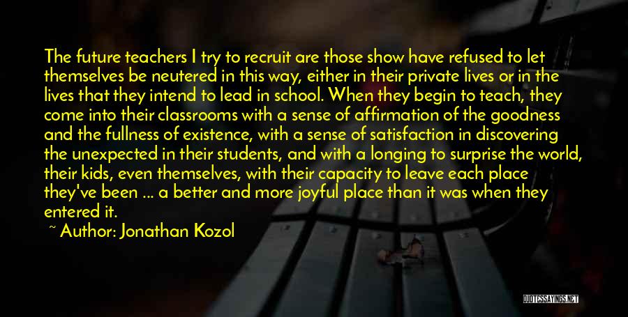 Future Students Quotes By Jonathan Kozol