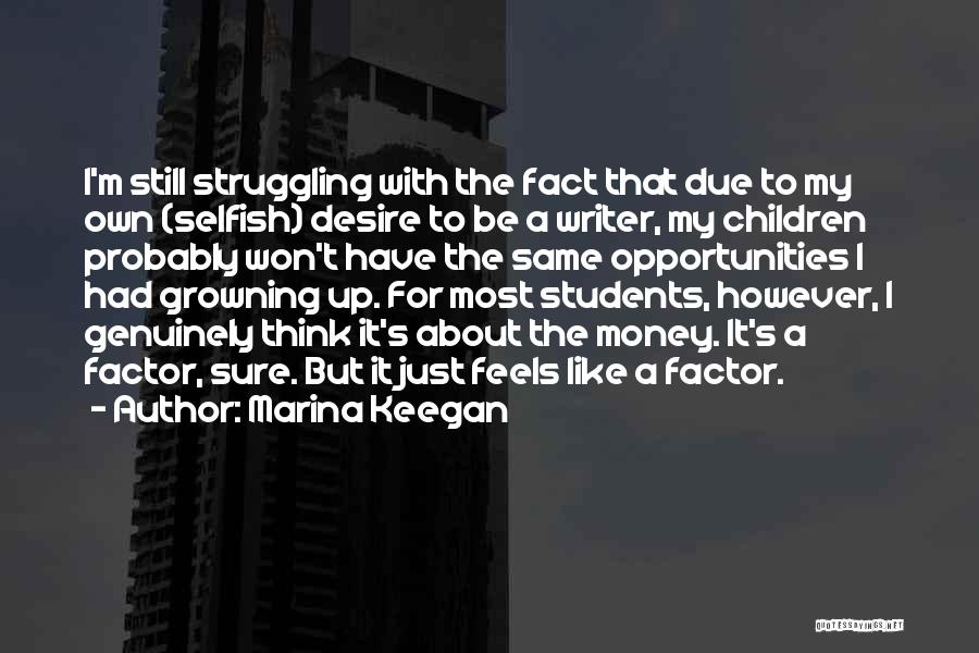 Future Students Quotes By Marina Keegan