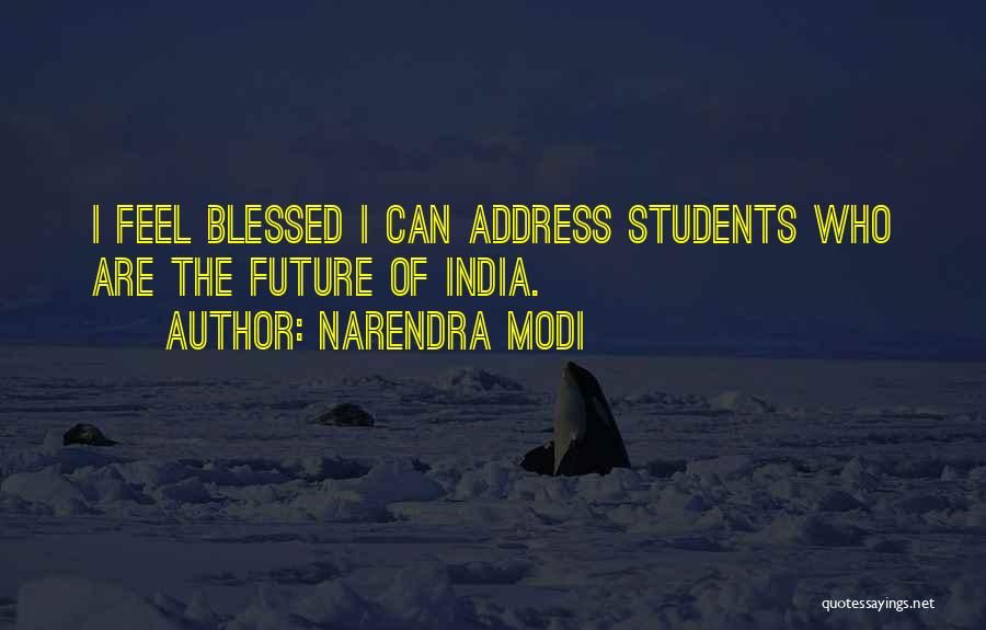 Future Students Quotes By Narendra Modi