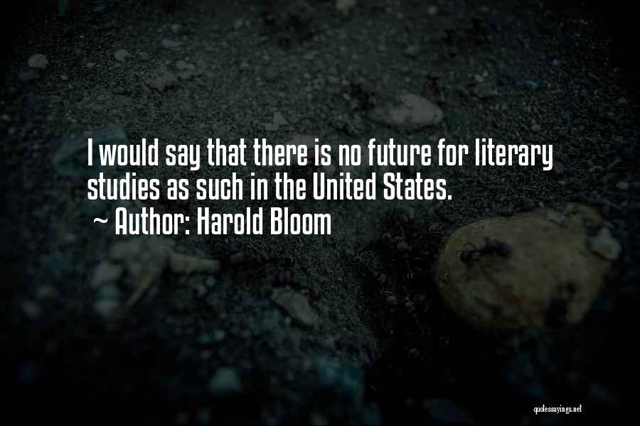 Future Studies Quotes By Harold Bloom