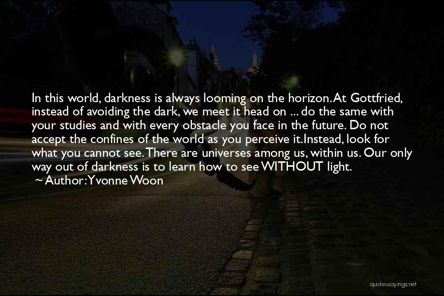 Future Studies Quotes By Yvonne Woon