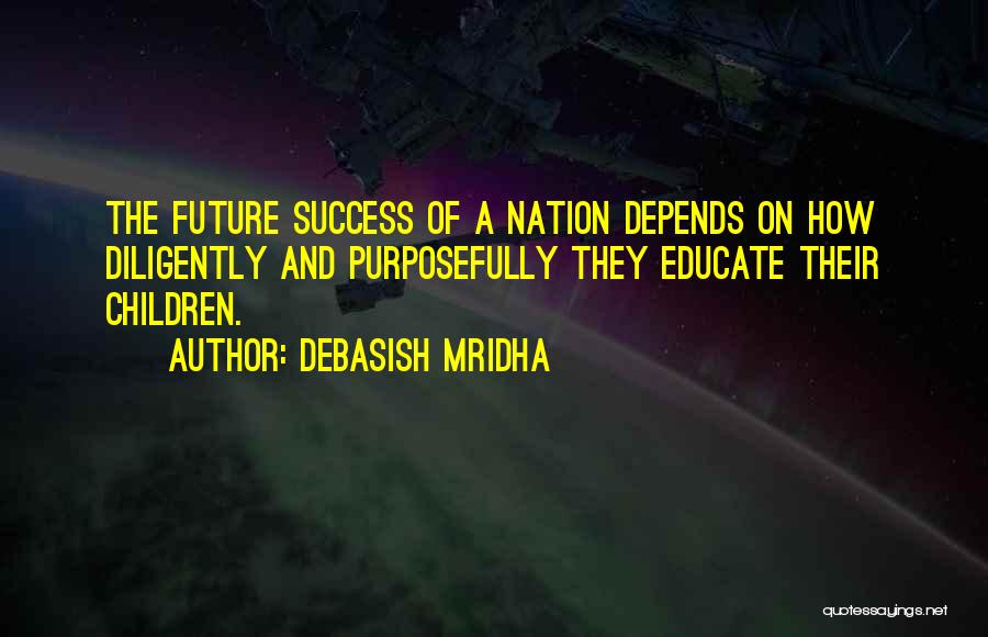 Future Success Quotes By Debasish Mridha