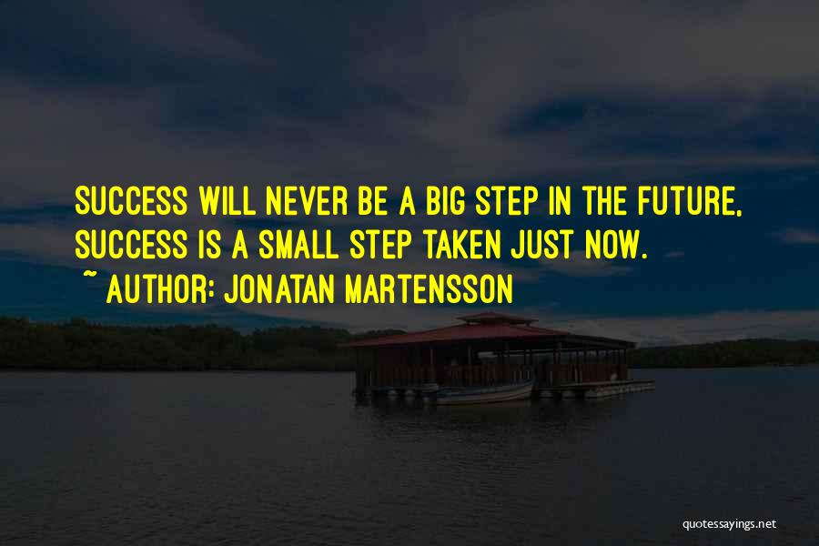 Future Success Quotes By Jonatan Martensson