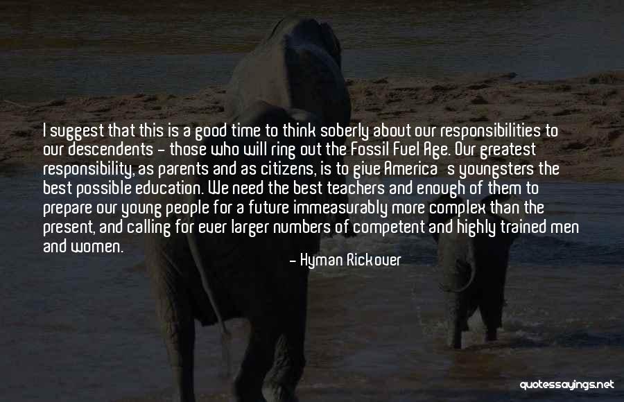 Future Teacher Quotes By Hyman Rickover Future Teacher Quotes By Hyman Rickover