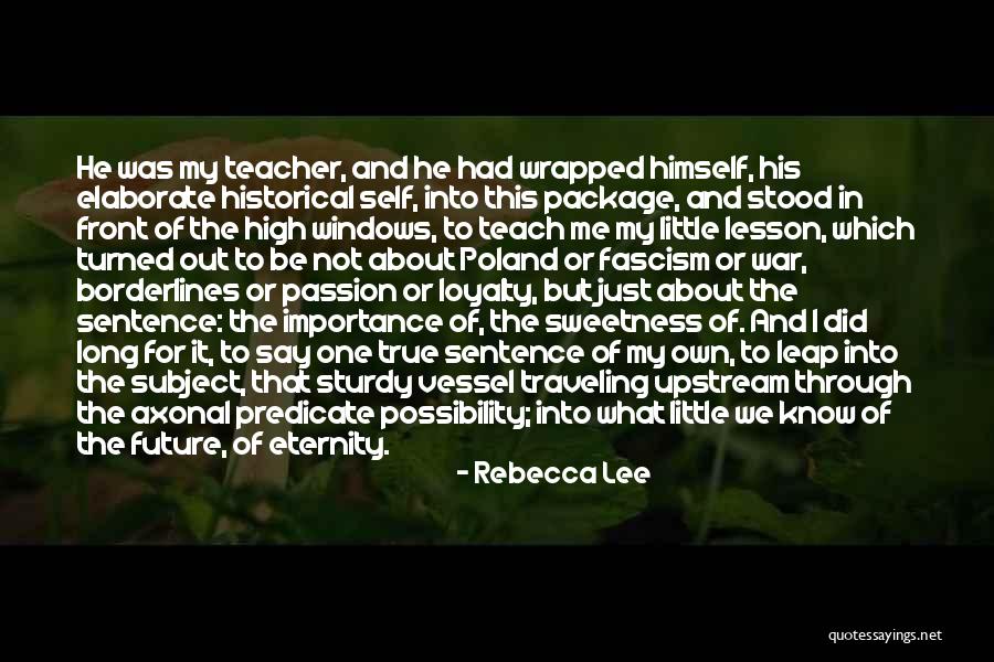 Future Teacher Quotes By Rebecca Lee Future Teacher Quotes By Rebecca Lee