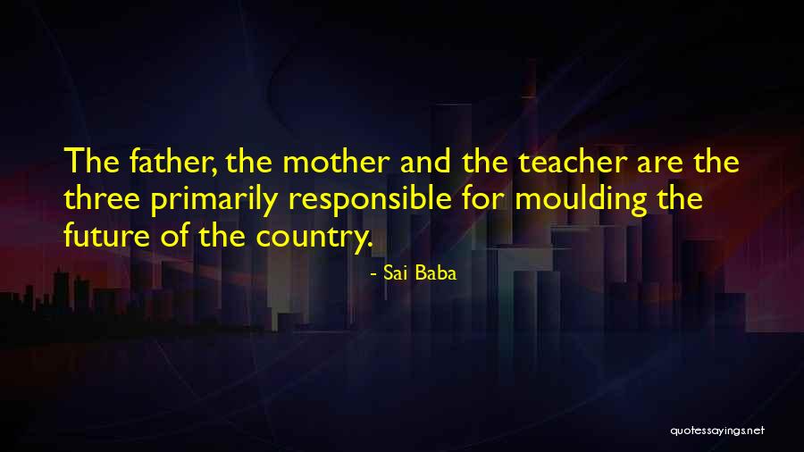 Future Teacher Quotes By Sai Baba Future Teacher Quotes By Sai Baba