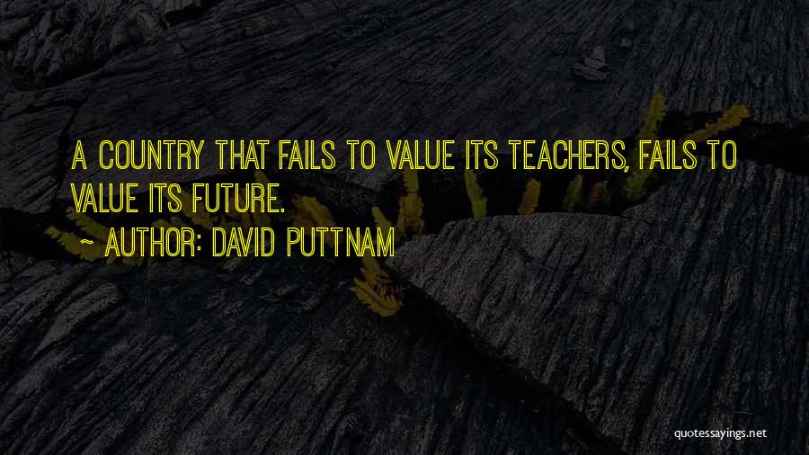 Future Teachers Quotes By David Puttnam