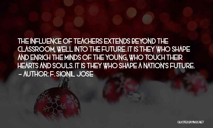 Future Teachers Quotes By F. Sionil Jose