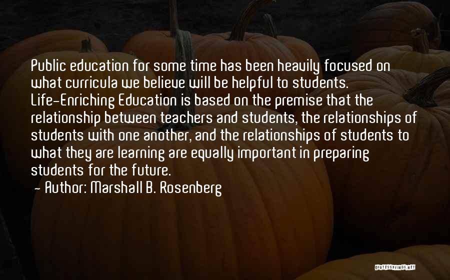 Future Teachers Quotes By Marshall B. Rosenberg